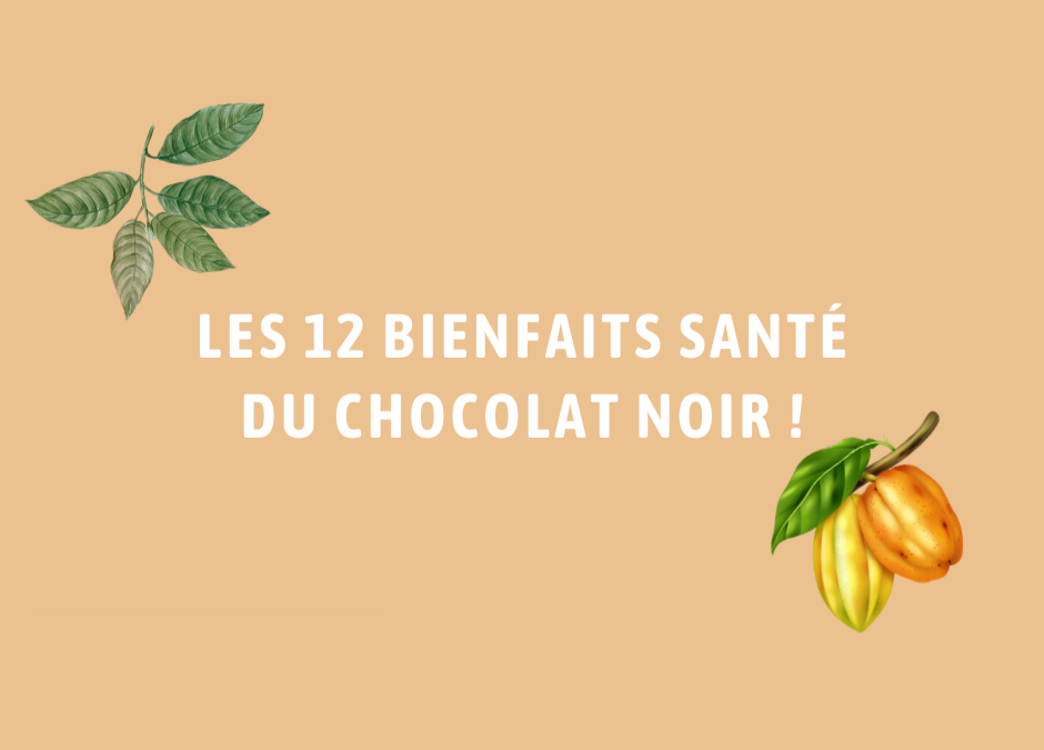Les 12 bienfaits du Chocolat noir